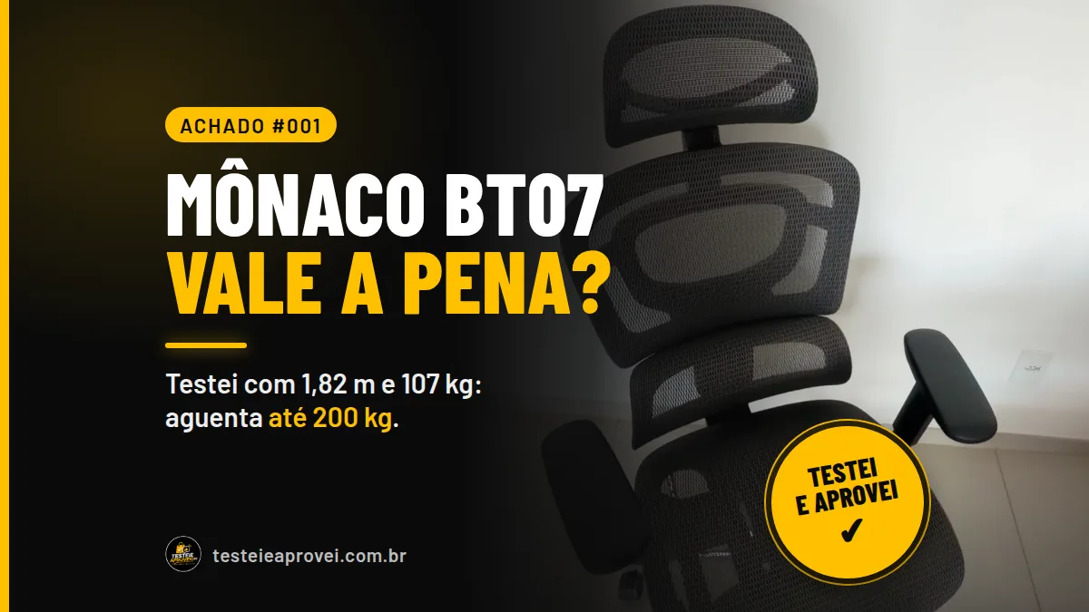 Cadeira Ergonômica para Pessoa Pesada e Alta: Mônaco BT07 Vale a Pena? (Achado #001)