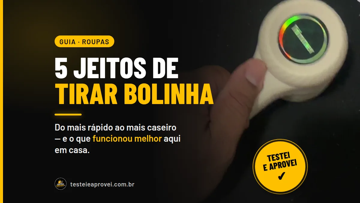 Como Tirar Bolinhas da Roupa: 5 Jeitos que Funcionam (e o Mais Rápido)